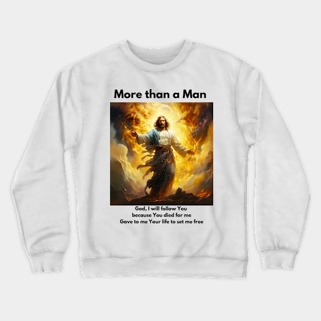 More than a Man Crewneck Sweatshirt by St01k@